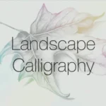 Landscape Calligraphy